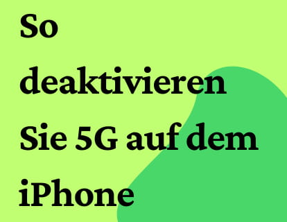 So deaktivieren Sie 5G auf dem iPhone