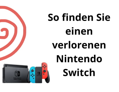 So finden Sie einen verlorenen oder gestohlenen Nintendo Switch