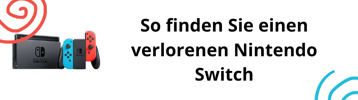 So finden Sie einen verlorenen oder gestohlenen Nintendo Switch