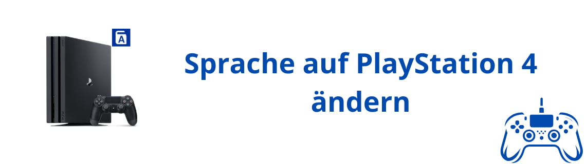 Sprache auf PlayStation 4 ändern