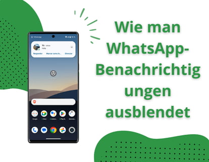 Wie man WhatsApp-Benachrichtigungen ausblendet